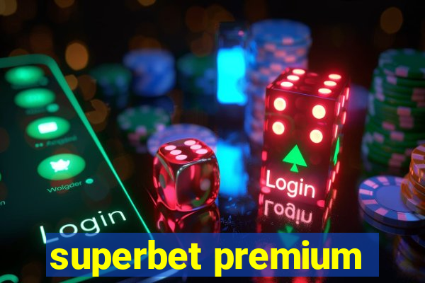 superbet premium